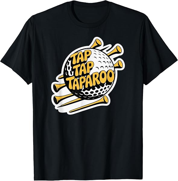Tap Tap Taparoo t-shirt