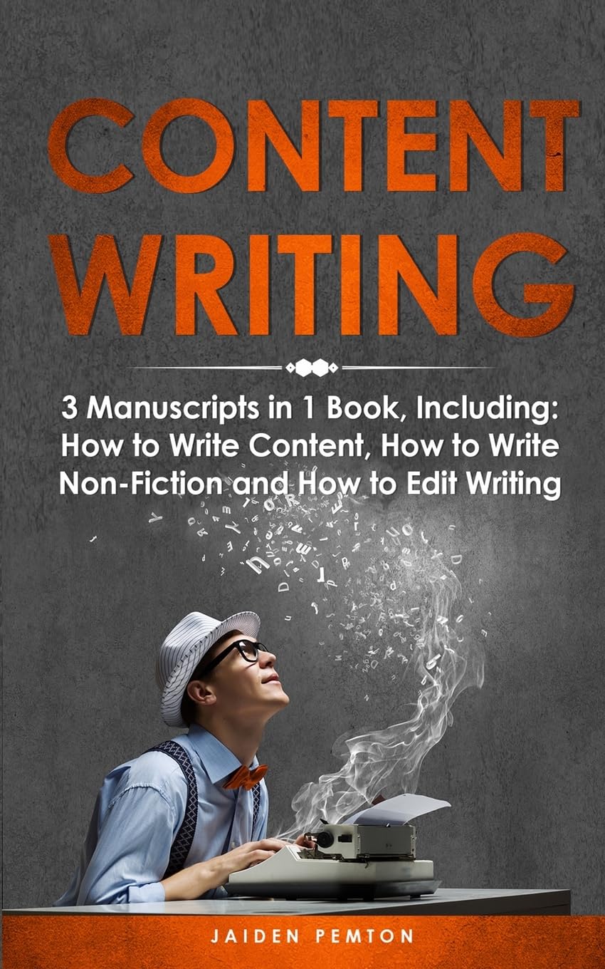 Content Writing: 3-in-1 Guide to Master Content Creation, SEO Writing, Marketing Content Strategy & How to Write a Blog: 25 (Creative Writing)