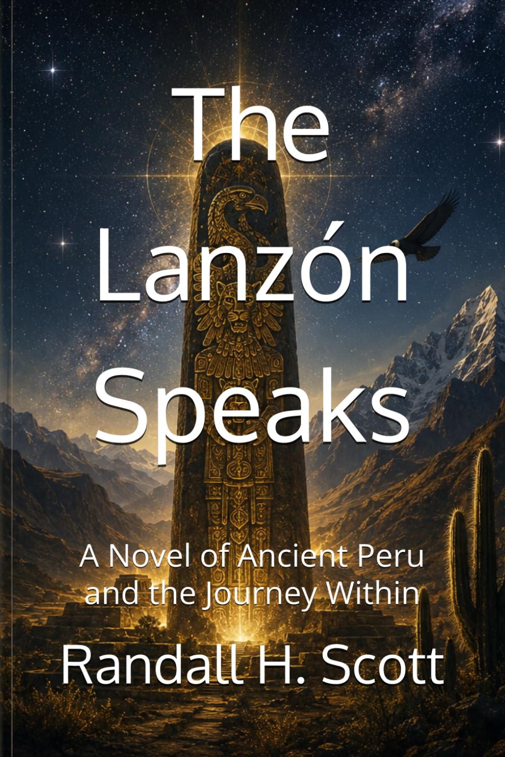 The Lanzón Speaks: A Novel of Ancient Peru and the Journey Within