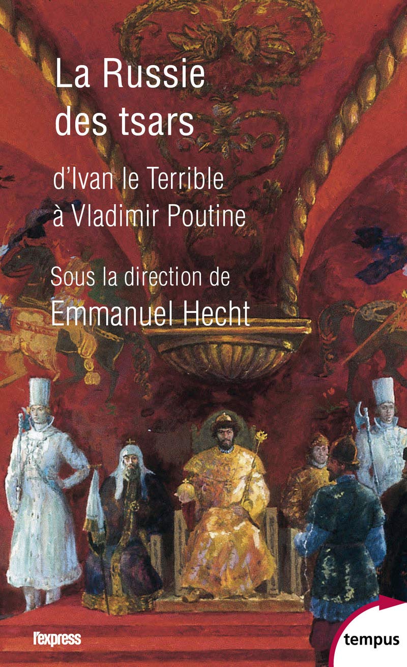 La russie des Tsars - D'Ivan le Terrible à Vladimir Poutine (Tempus)