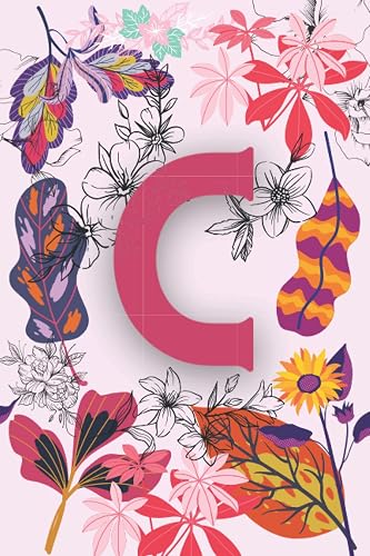 C: Monogram C Notepad for Women, Girls and School, Colorful Flowers 6 x 9 (Monogram Notepad for Women, Girls and School, Colorful Flowers 6x9)