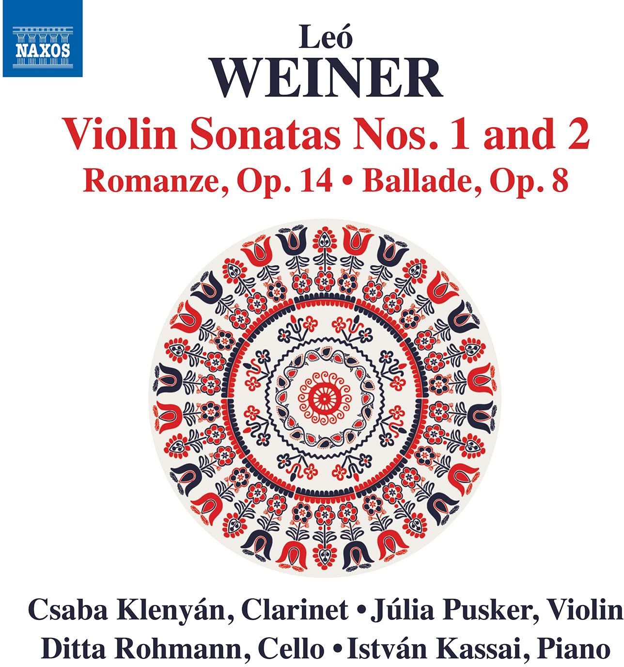 Leo Weiner: Violin Sonatas Nos. 1 and 2; Romanze, Op. 14; Ballade, Op. 8