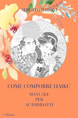 COME COMPORRE HAIKU - MANUALE PER AUTODIDATTI