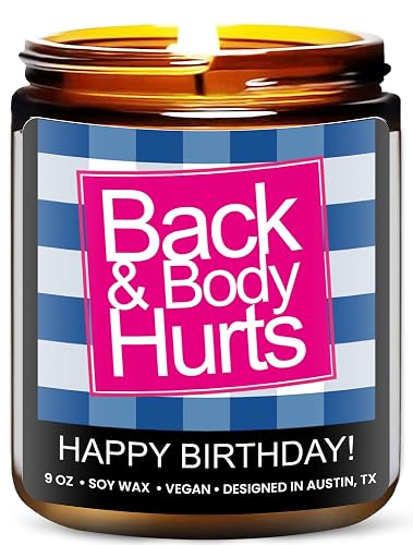 Funny Happy Birthday Candle, Unique Happy Birthday Gifts for Women and Men, Fun Gift Ideas for 30th, 40th, 50th and 60th Birthdays, Back and Body Hurts Candle, Long-Lasting Scent, Gift-Ready - Funny Birthday Candle