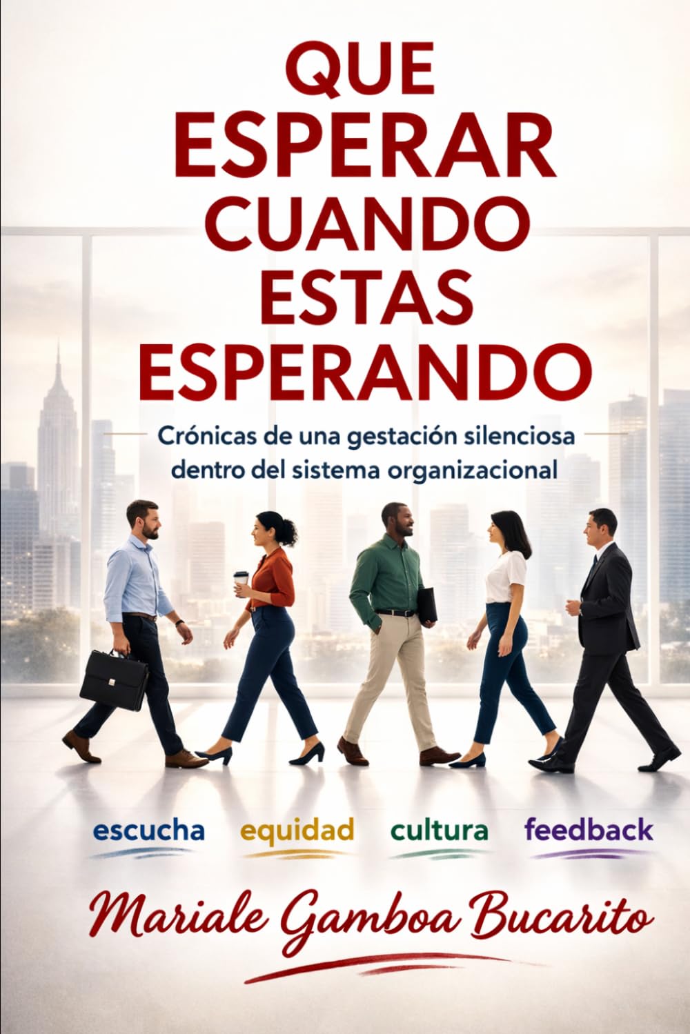 ¿Qué esperar cuando estas esperando?: Crónicas de una gestación silenciosa dentro del sistema organizacional”