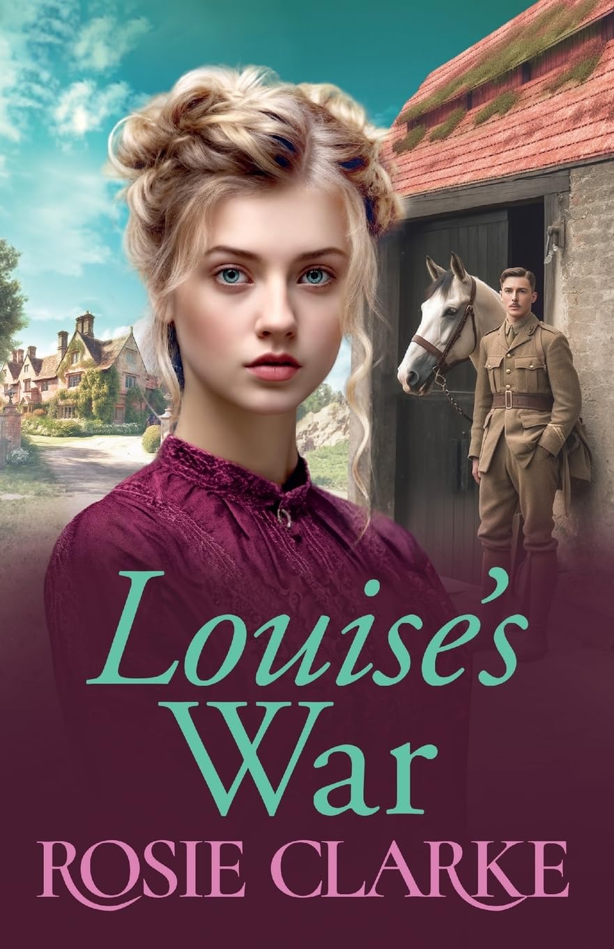 Louise's War: A heartfelt wartime saga novel from bestseller Rosie Clarke for 2024 (The Trenwith Collection, 2)