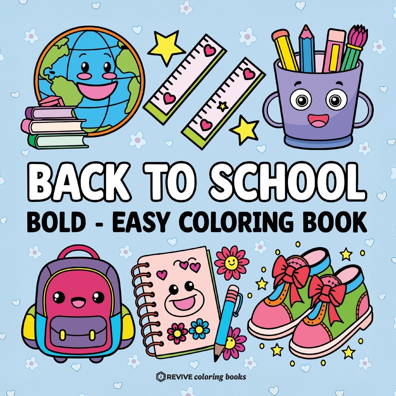 Bold & Easy Back to School Coloring Book for Kids: Fun Stress Relief Coloring (Bold & Easy Stress Relief Coloring Books)