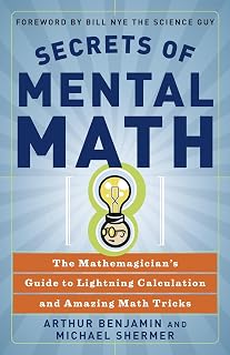 Secrets of Mental Math by Arthur Benjamin: Lightning Calculation Tricks & Genius Math Hacks