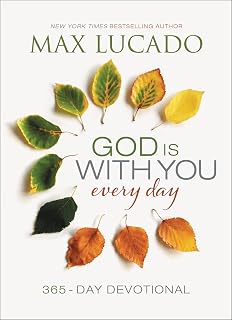 God Is With You Every Day by Max Lucado: 365-Day Devotional for Hope, Comfort in Uncertain Times