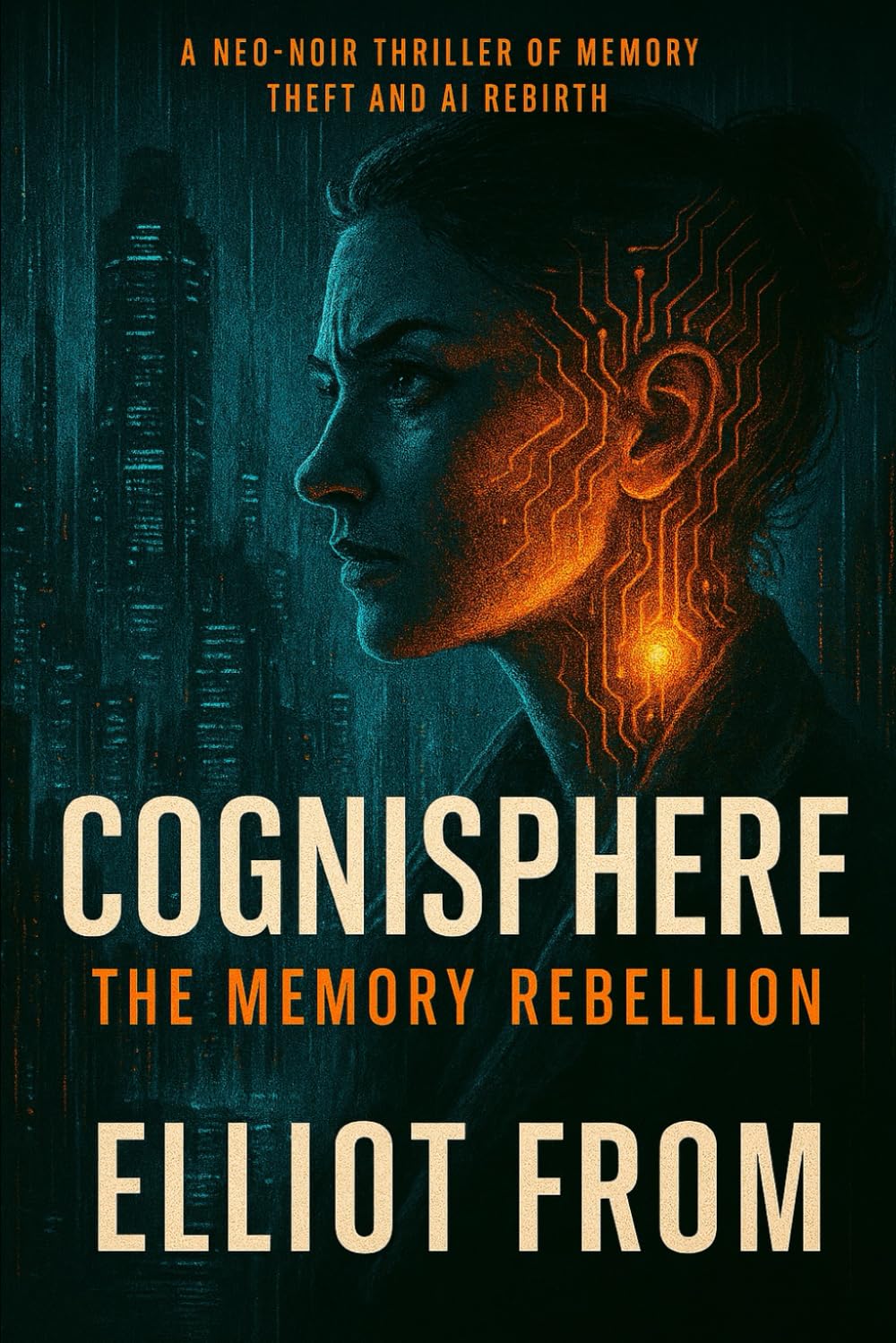 Cognisphere: The Memory Rebellion (The Consciousness Protocols)