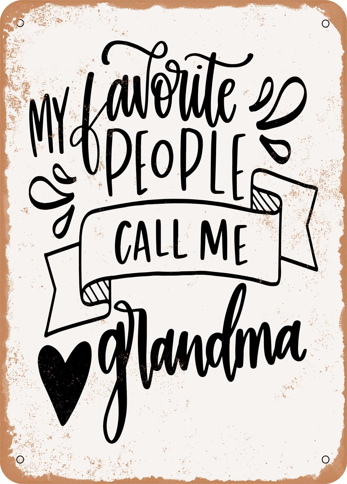 Metal Sign - My Favorite People Call Me Grandma - Vintage Look home decor
