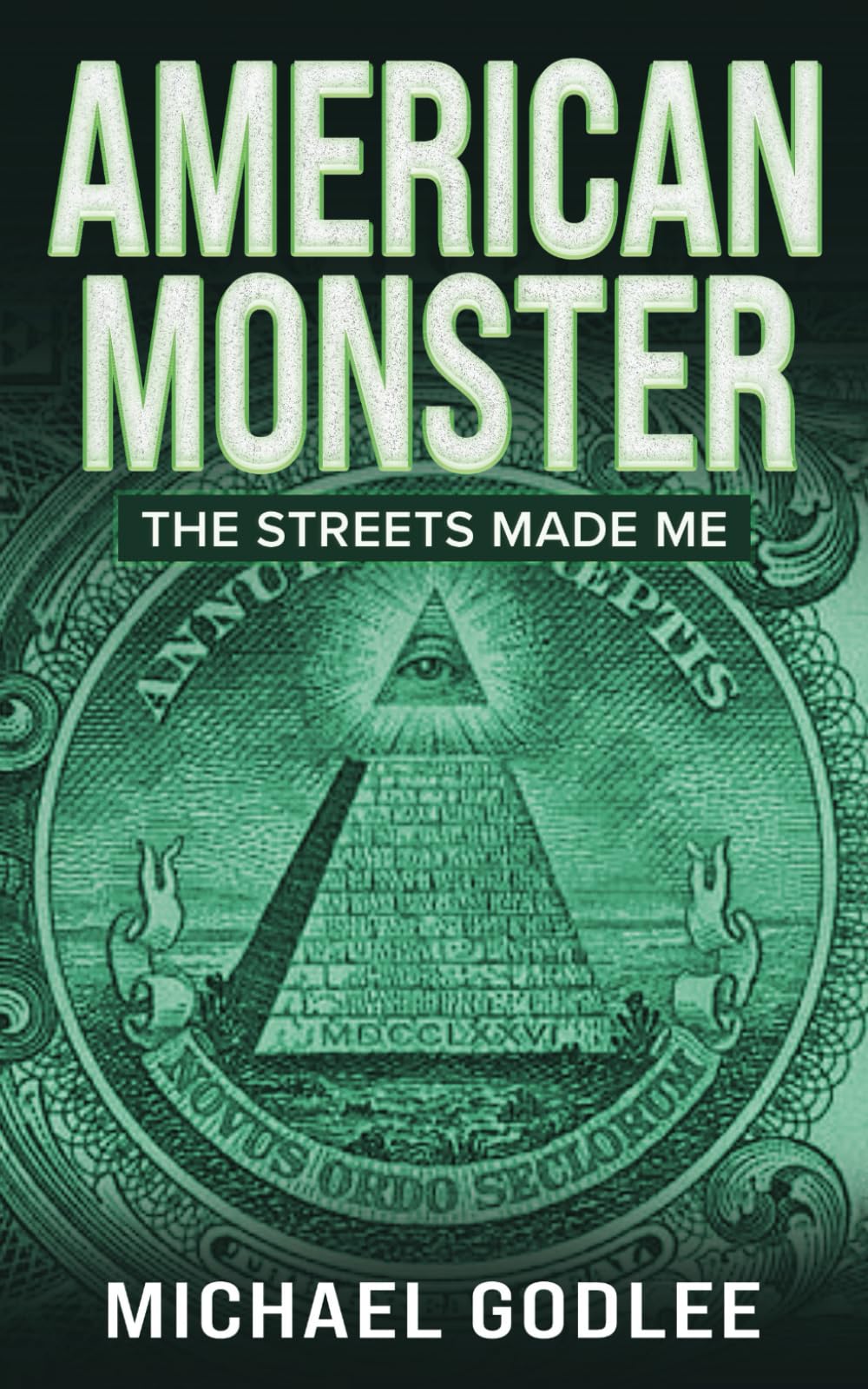 American Monster: The Streets Made Me