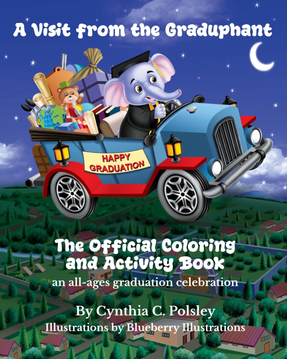 A Visit from the Graduphant: The Official Coloring and Activity Book