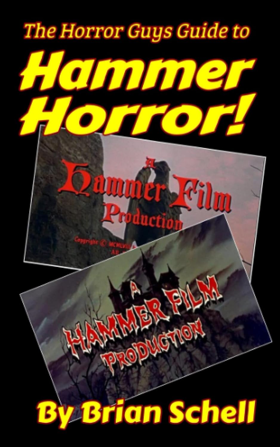 The Horror Guys Guide to Hammer Horror! (Horror Guys Guides): Schell ...