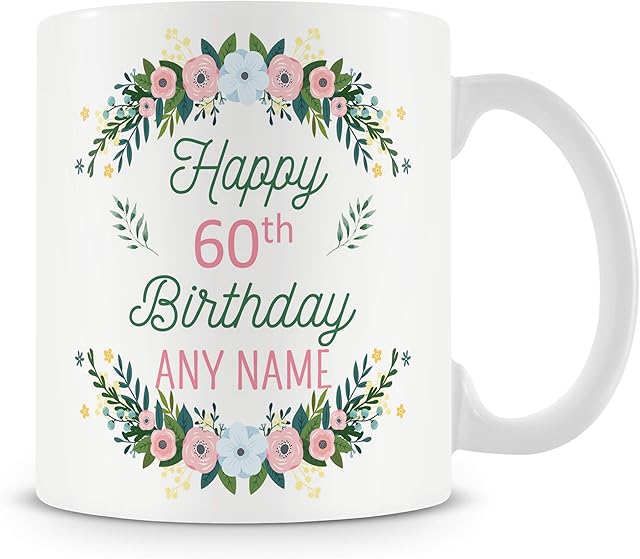60th Birthday Gift for Women - Birthday Flowers Design Personalised Mug/Cup - Add Name