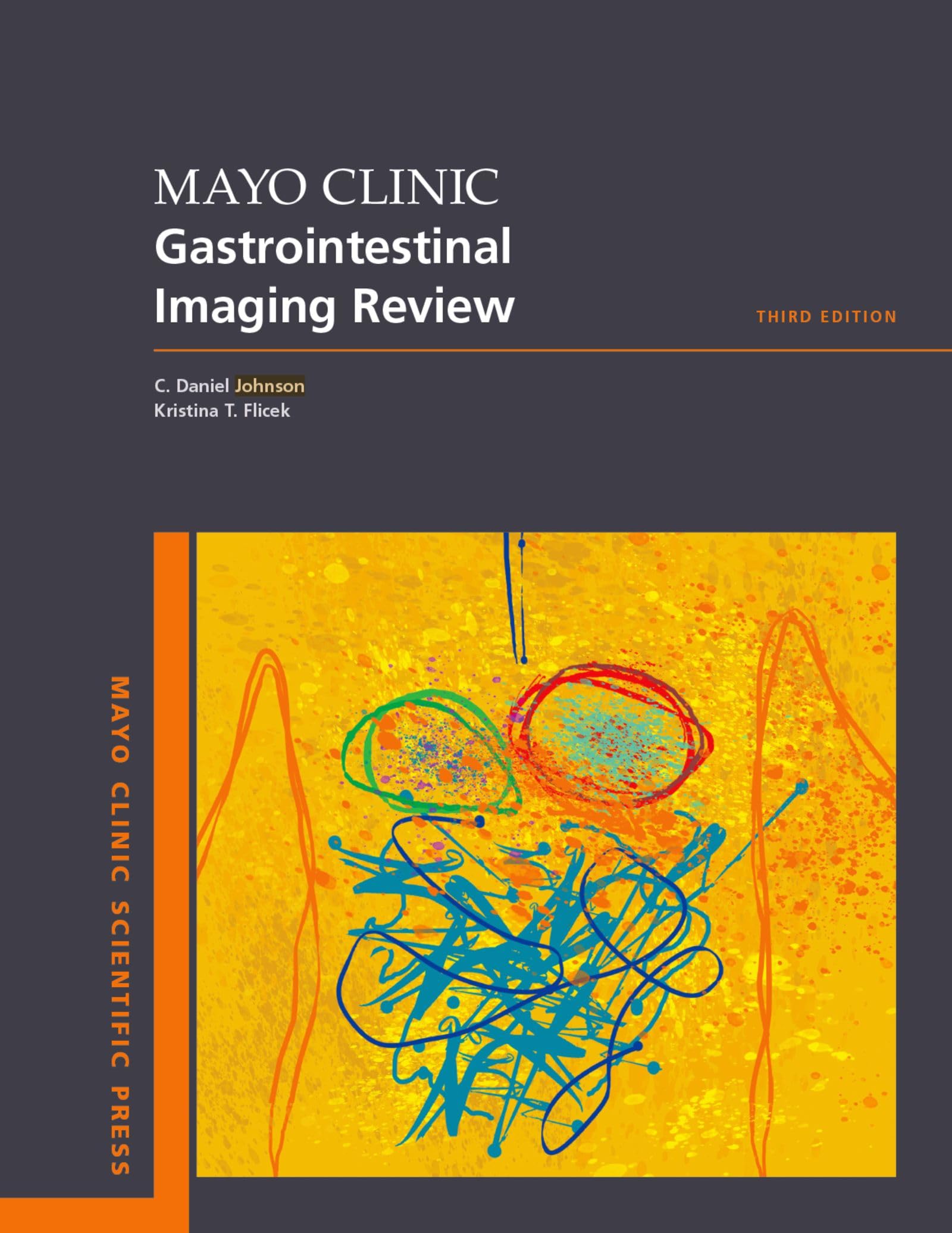 Mayo Clinic Gastrointestinal Imaging Review (Mayo Clinic Scientific Press)