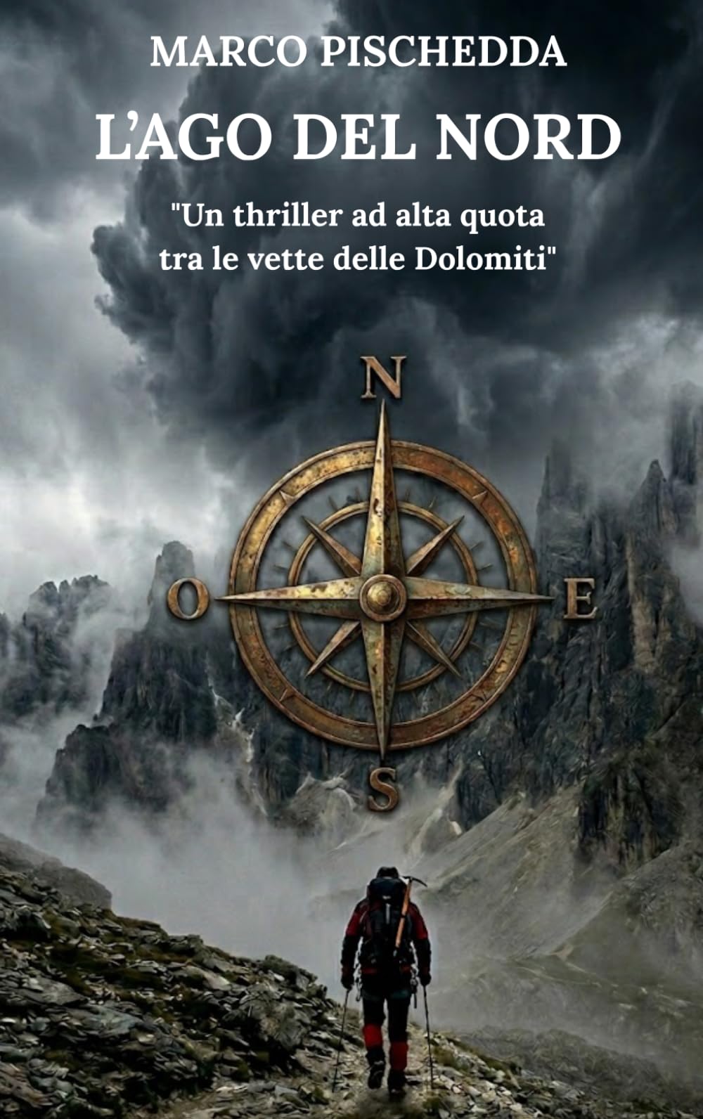 L'AGO DEL NORD: "Un thriller ad alta quota tra le vette delle Dolomiti"