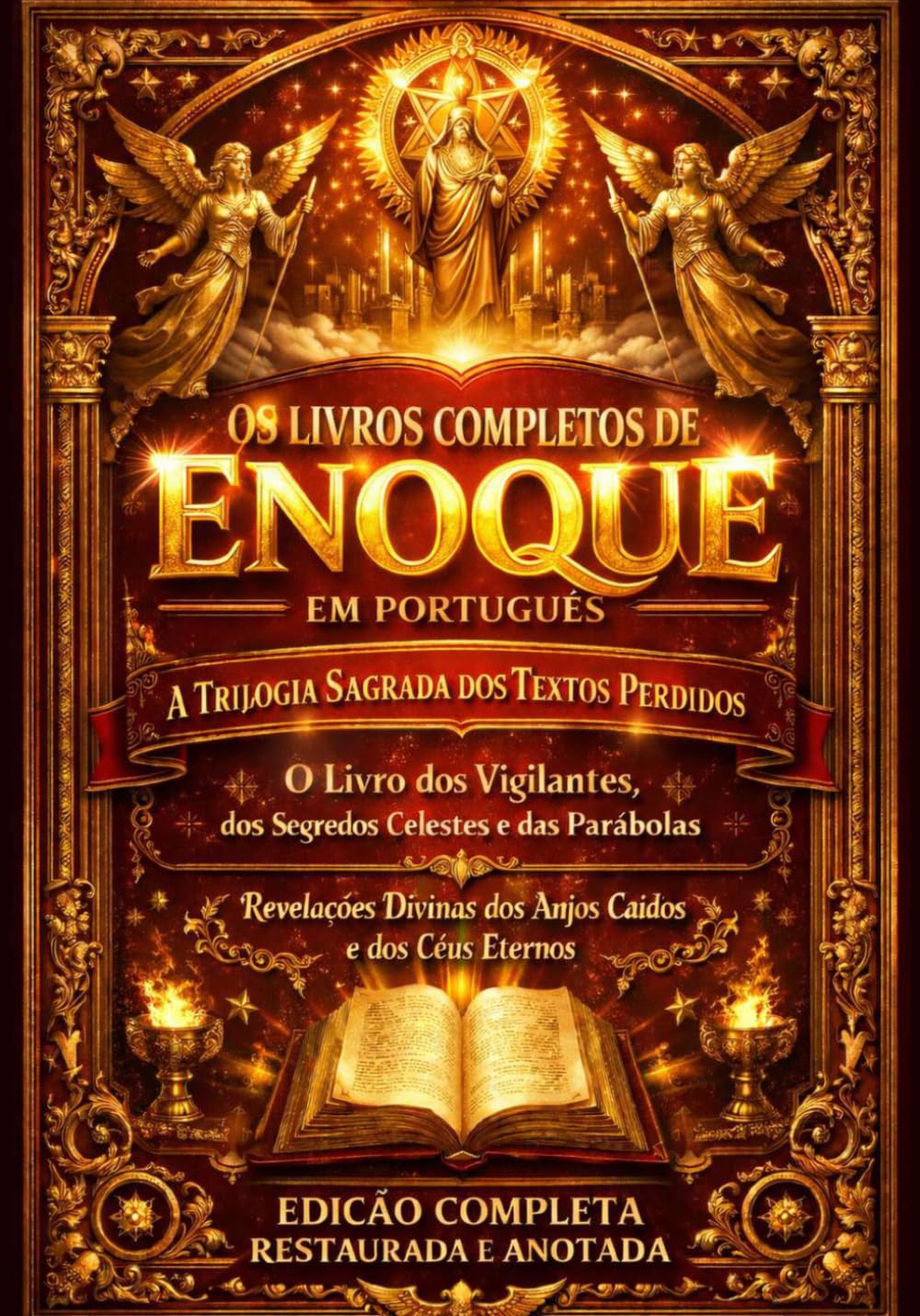 Os Livros Completos de Enoque em Português: A Trilogia Sagrada dos Textos Perdidos – O Livro dos Vigilantes, dos Segredos Celestes e das Parábolas – ... – Edição Completa Restaurada e Anotada .