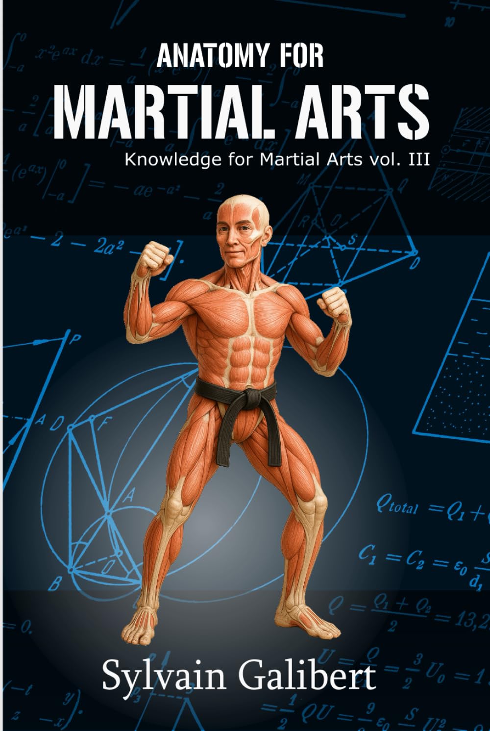Anatomy for Martial Arts: A fighter's guide to anatomy (Knowledge for Martial Arts)