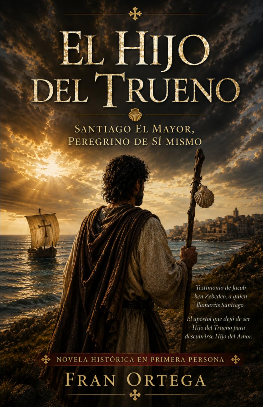 El Hijo del Trueno: Santiago el Mayor, peregrino de sí mismo (Testigos del Misterio)