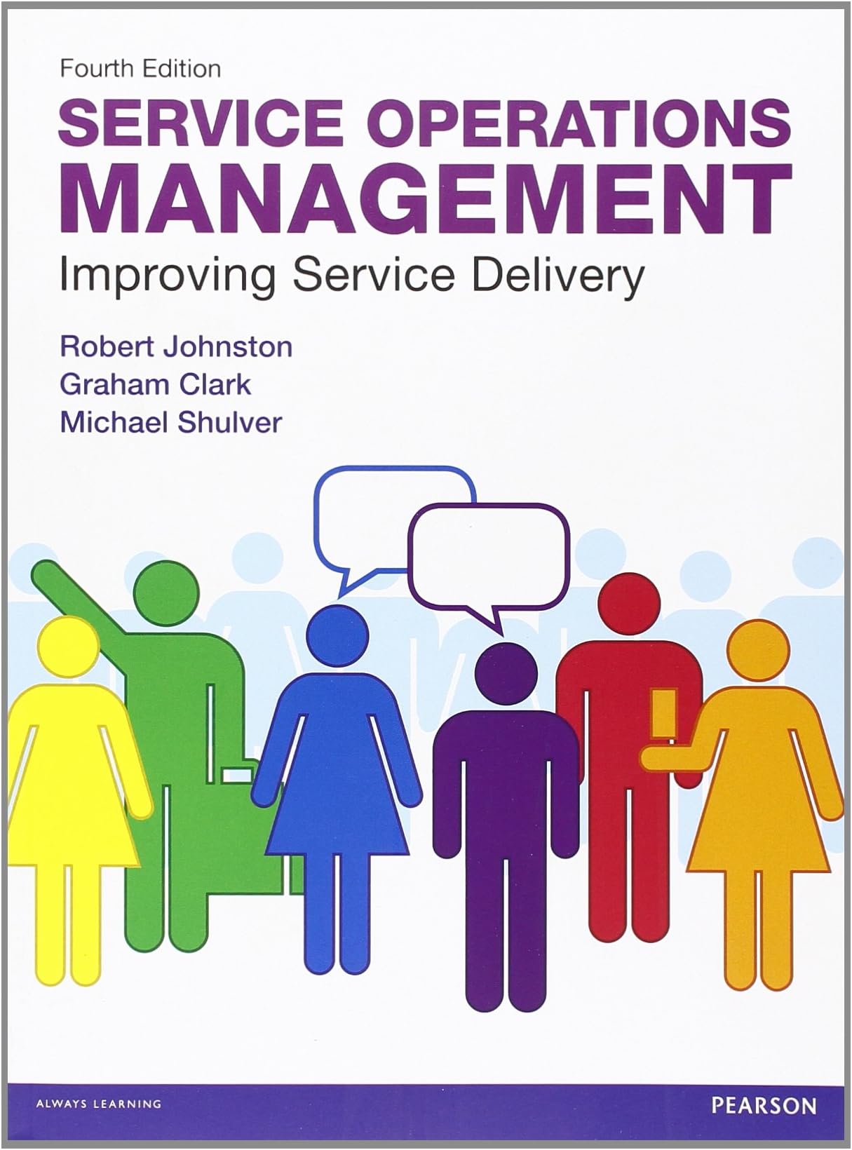 Service Operations Management: Improving Service Delivery 4th Edition