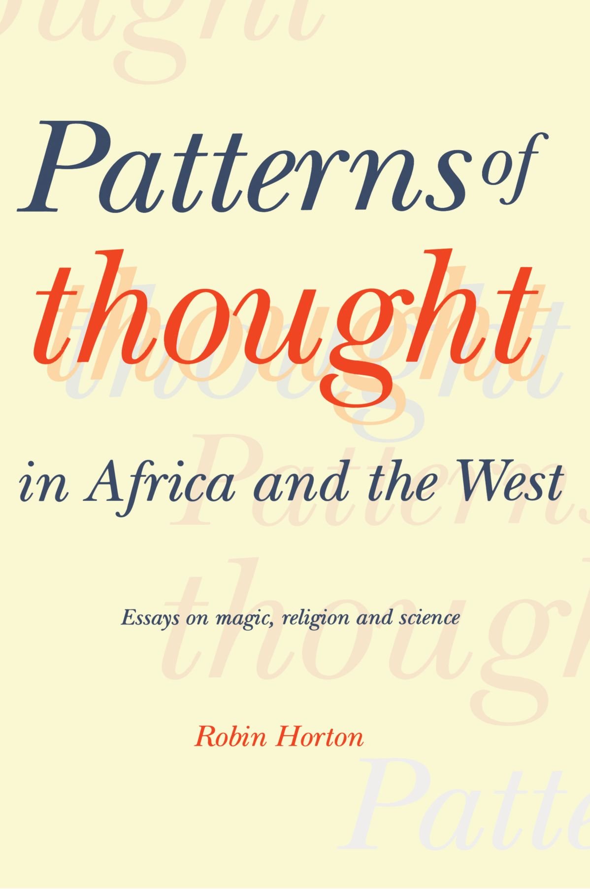 Patterns of Thought in Africa and the West: Essays on Magic, Religion and Science