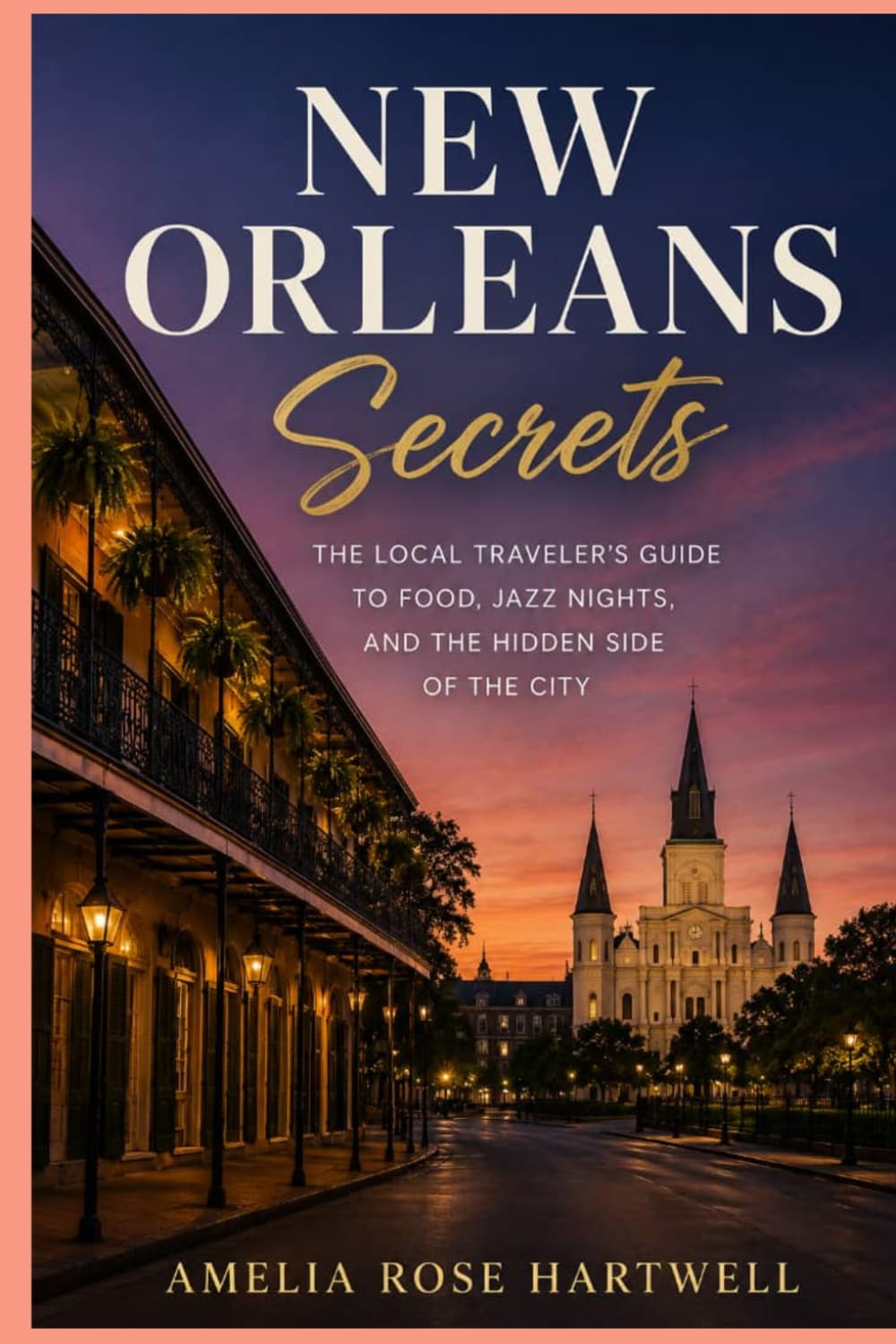 New Orleans Secrets: The Local Traveler’s Guide to Food, Jazz Nights, and the Hidden Side of the City