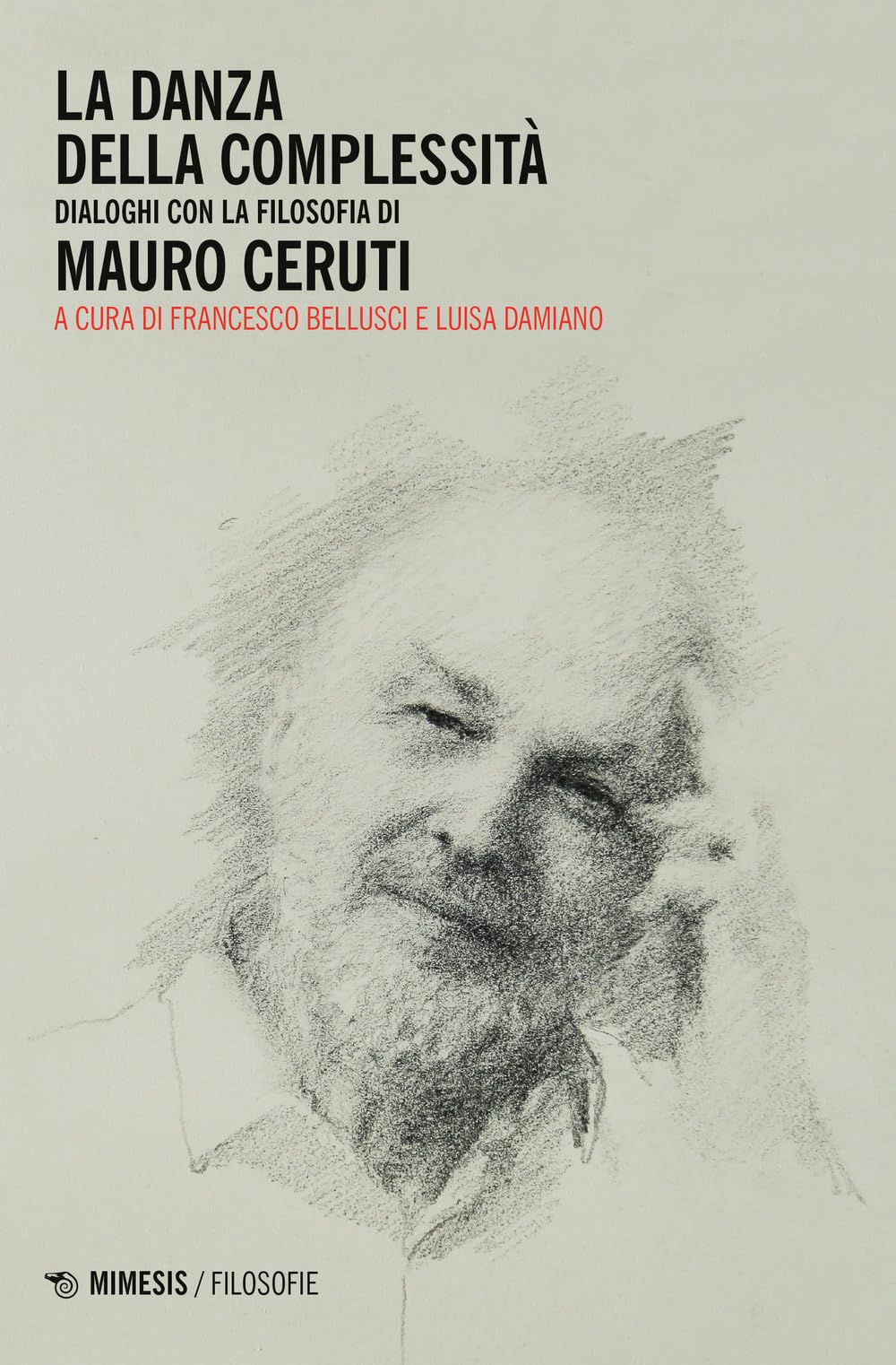 La Danza Della Complessità. Dialoghi Con La Filosofia Di Mauro Ceruti - 4