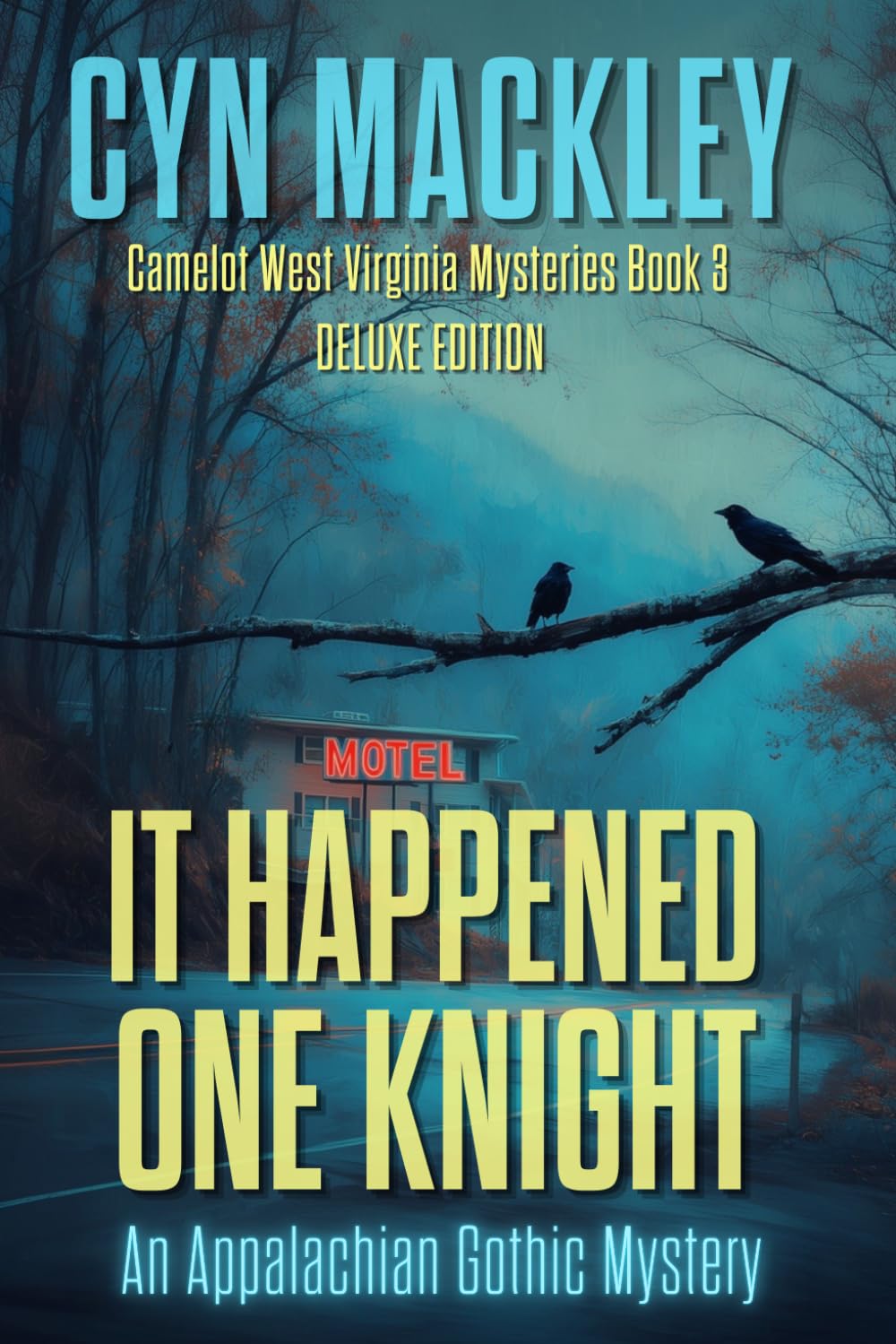 It Happened One Knight: Camelot West Virginia Mysteries Book 3 - Deluxe Edition with Bonus Short Story - Jesus, Santa, & Grady Dale