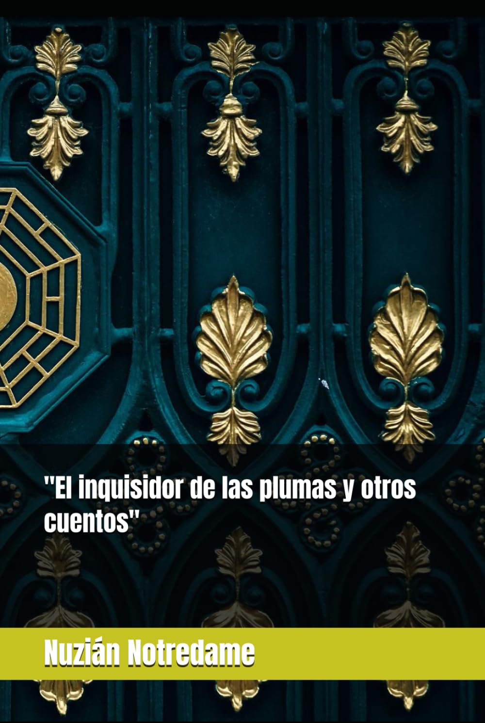 El inquisidor de las plumas y otros cuentos
