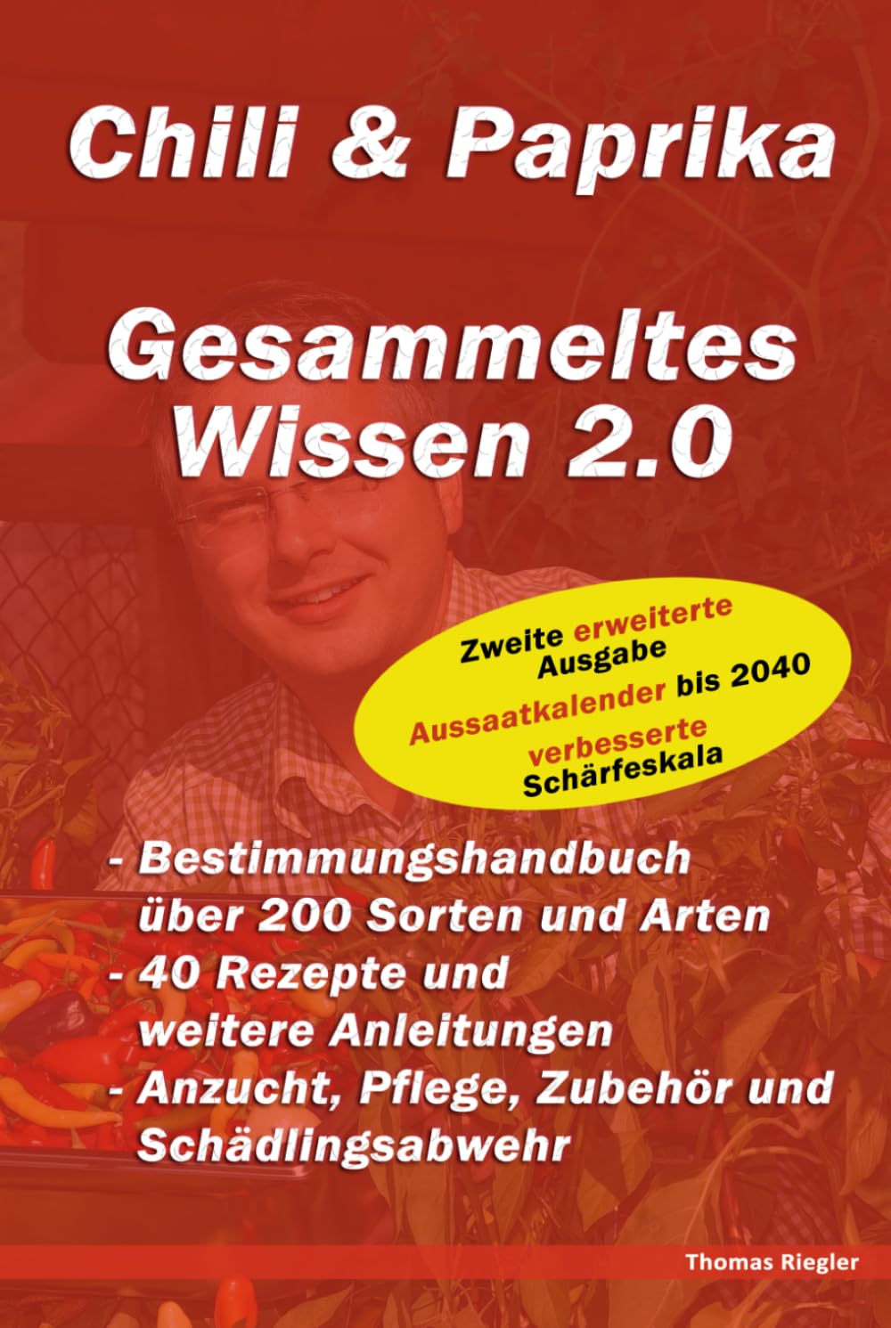 Chili & Paprika - Gesammeltes Wissen 2.0: Das neue Handbuch zu Chili und Paprika
