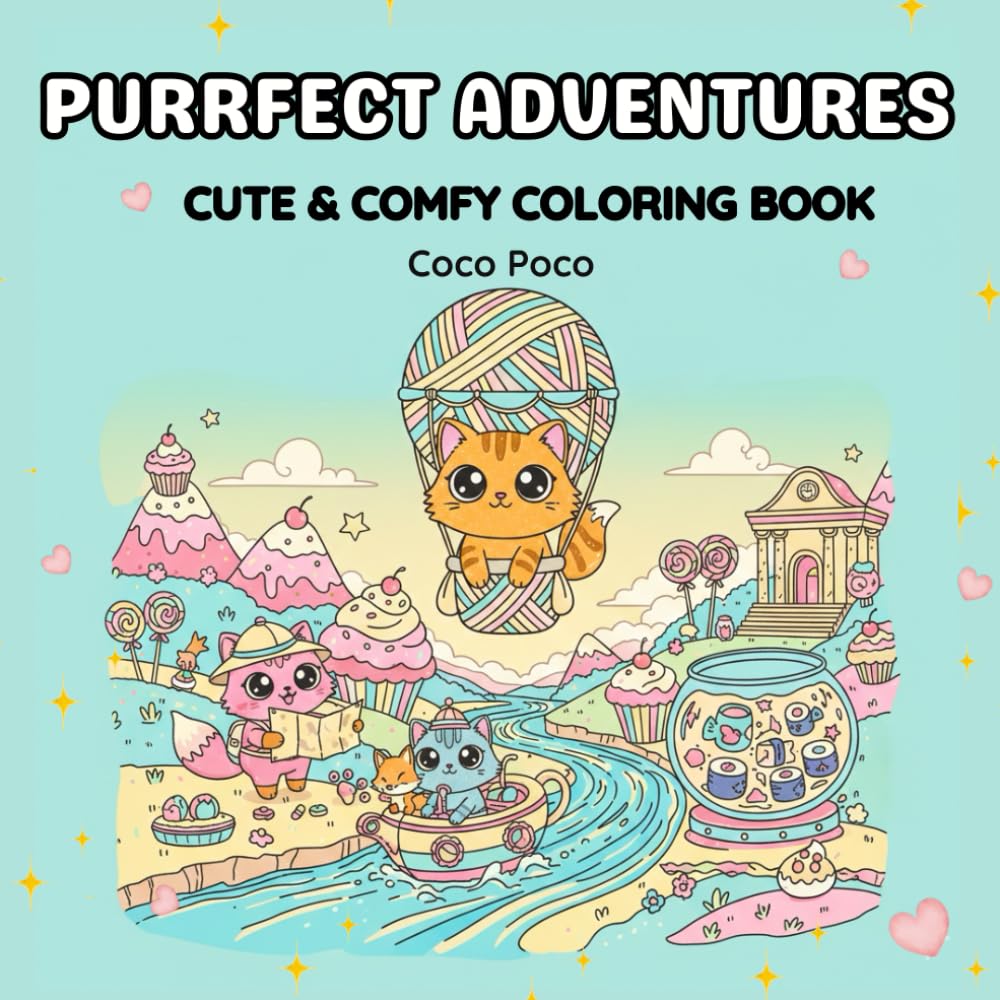 Purrfect Adventures: A Kawaii Coloring Journey with Cute Cats and Cozy Scenes - Cute and Comfy Coloring Book (Coco Poco: Cozy & Comfy Coloring Books)
