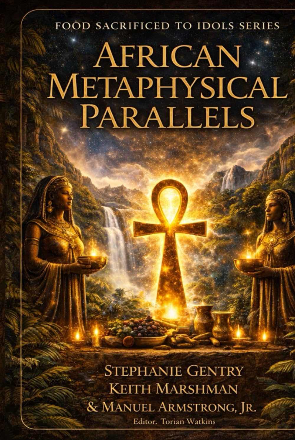 Food Sacrificed to Idols: African Metaphysical Parallels: Participation, Spiritual Reality, and Ethical Formation Beyond the Western Frame