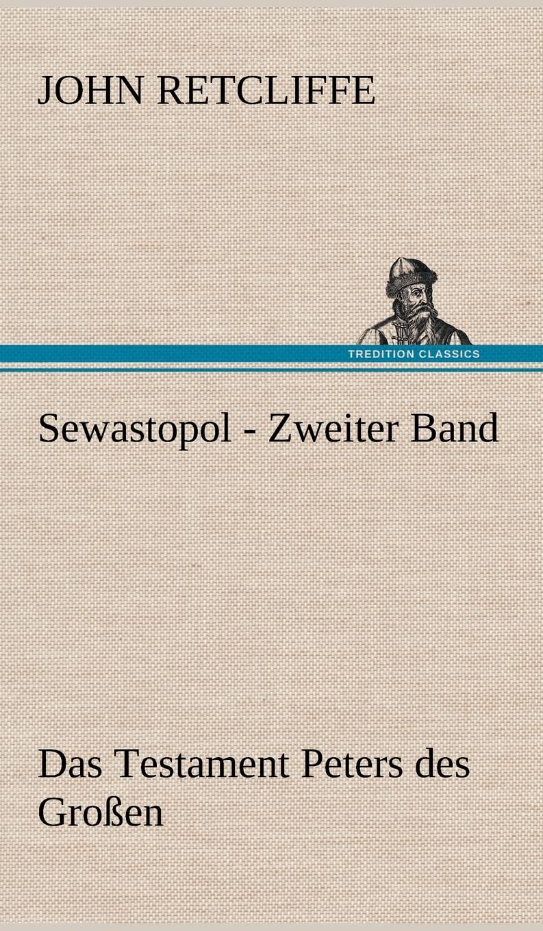 Sewastopol - Zweiter Band: Das Testament Peters des Großen