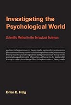 Investigating the Psychological World: Scientific Method in the Behavioral Sciences (Life and Mind: Philosophical Issues in Biology and Psychology)