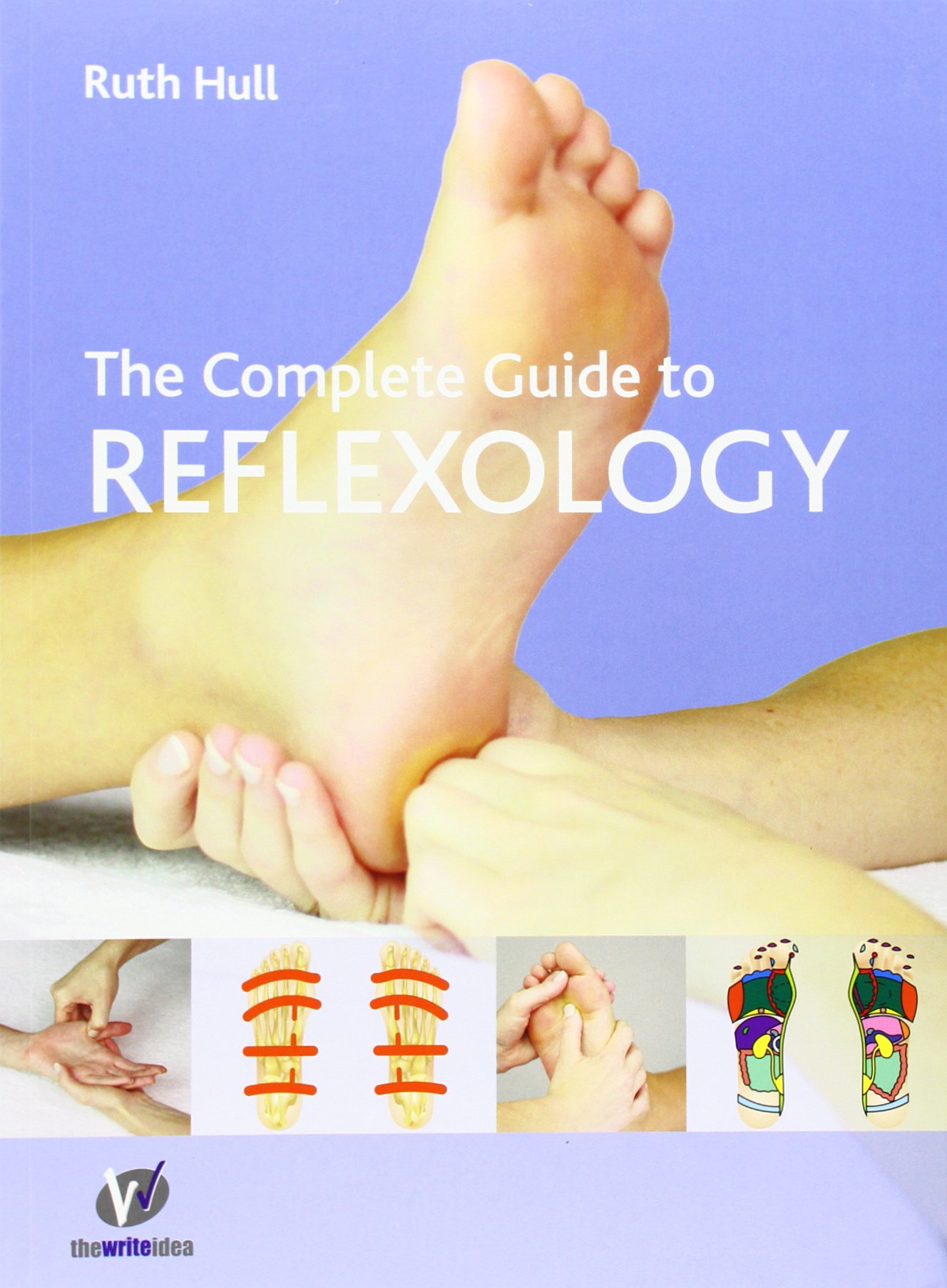 The Complete Guide to Reflexology Paperback – 7 Oct. 2018