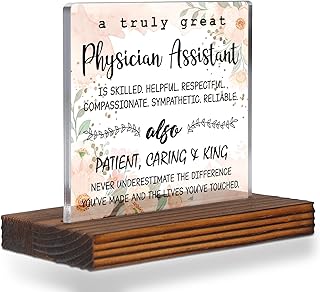 Physician Assistant Appreciation Acrylic Desk Sign Gift for Women Men, Thank You Inspirational Plaque for Retirement Promotion Farewell, Office Decor for PA Mentor Preceptor Leader EC346