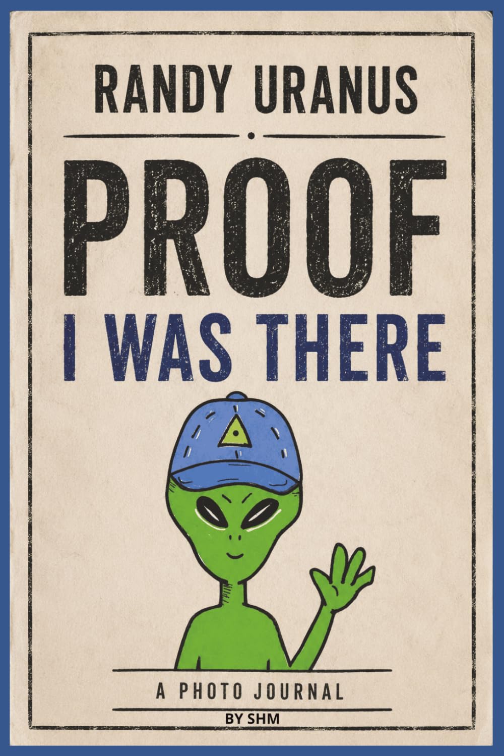 Randy Uranus Proof I Was There: A Photo Journal