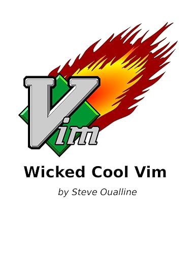 Wicked Cool Vim: (Vi Improved)