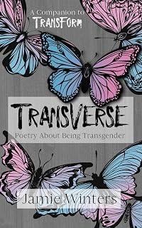 TransVerse: Poetry About Being Transgender (Trans Everything)