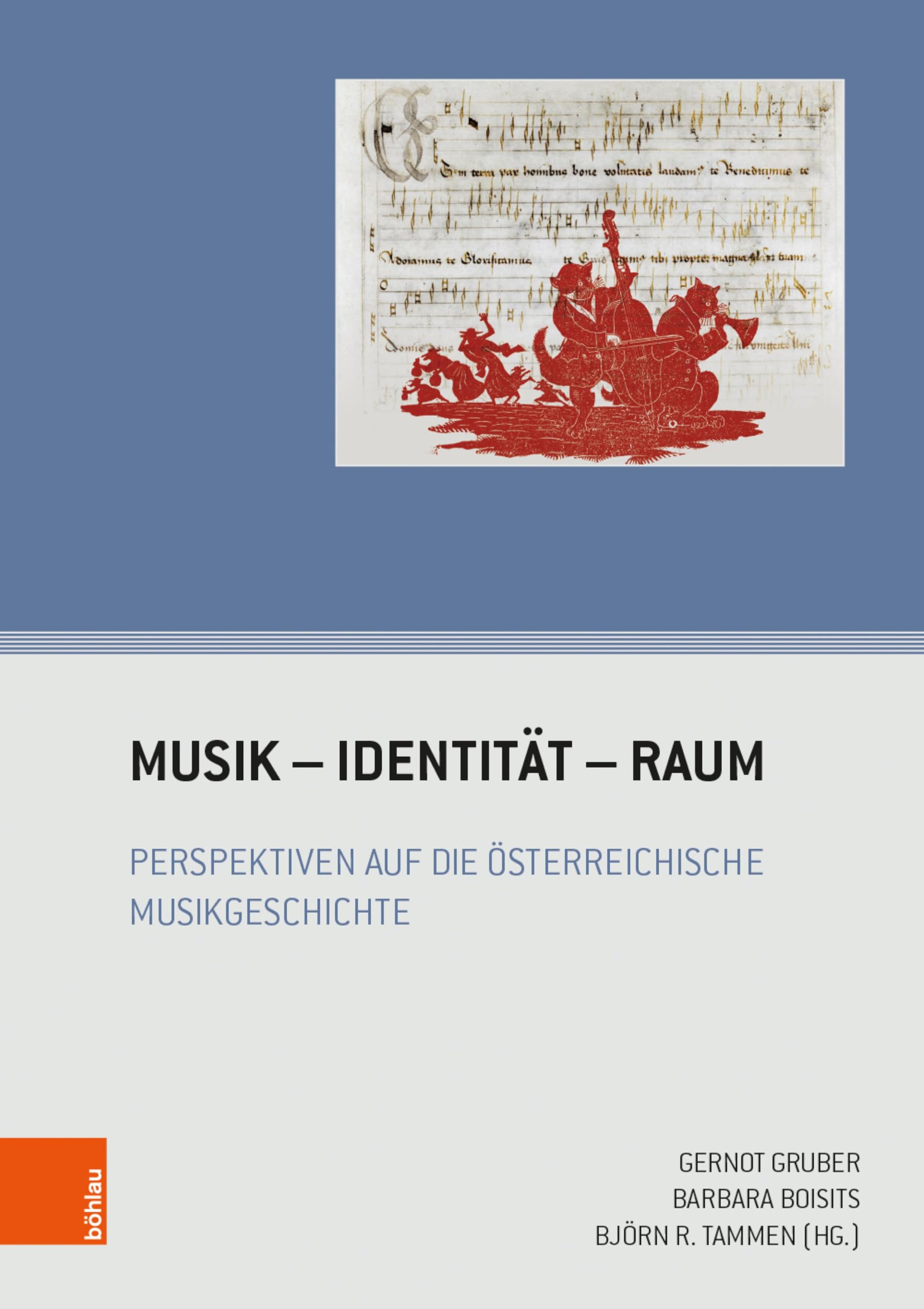 Musik – Identität – Raum: Perspektiven auf die österreichische Musikgeschichte (Wiener Musikwissenschaftliche Beiträge 27)