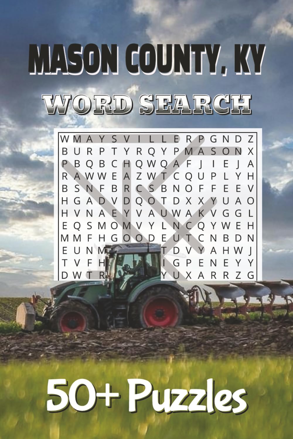 MASON COUNTY, KY WORD SEARCH: Word Searches with Easy to Read Print about Mason County Local Shops, History, Landmarks and More I 6 x 9 inches, 110 ... Gift for Vacations, Holidays and Free Times