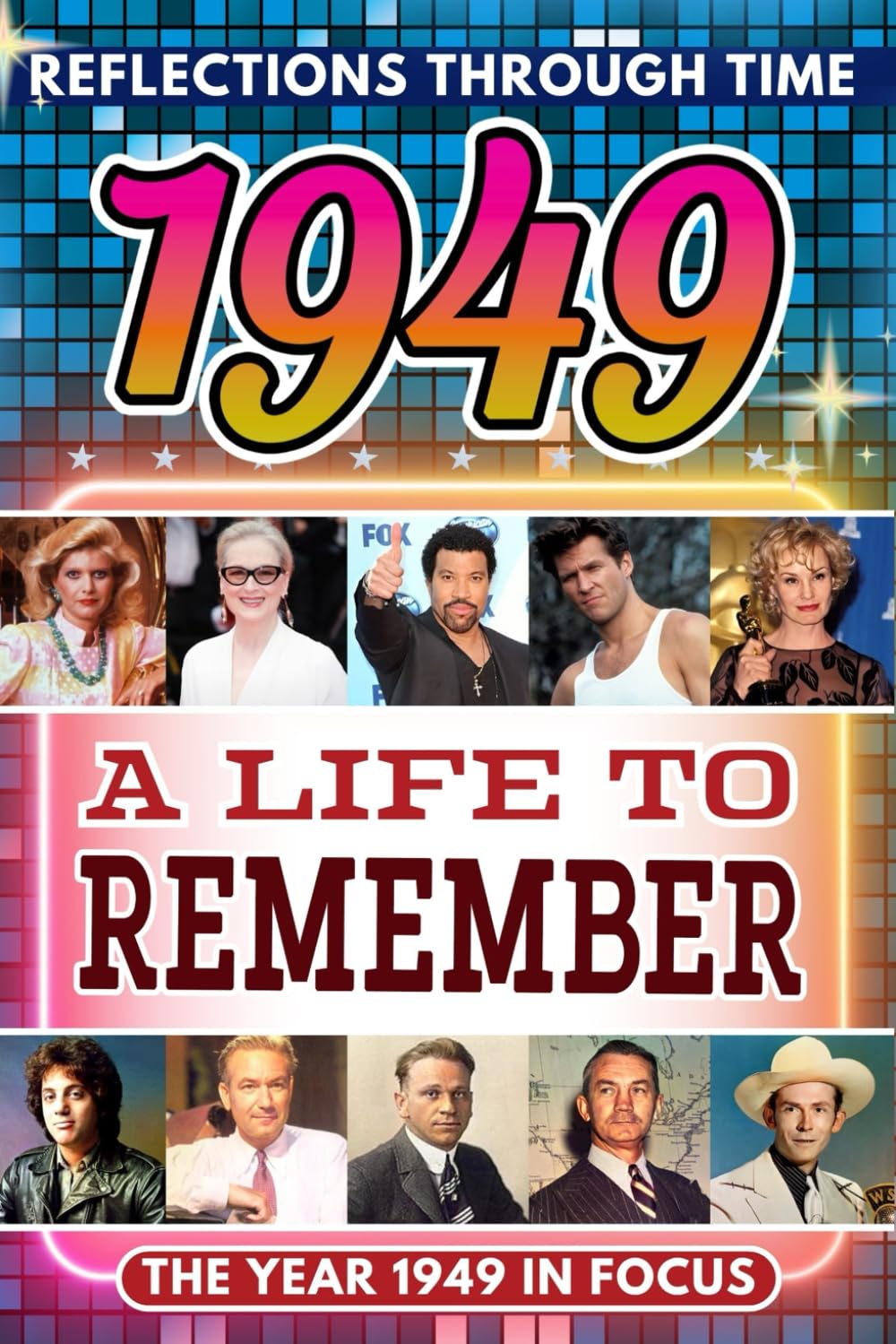 1949 in Focus: A Life to Remember - The Year You Were Born Book