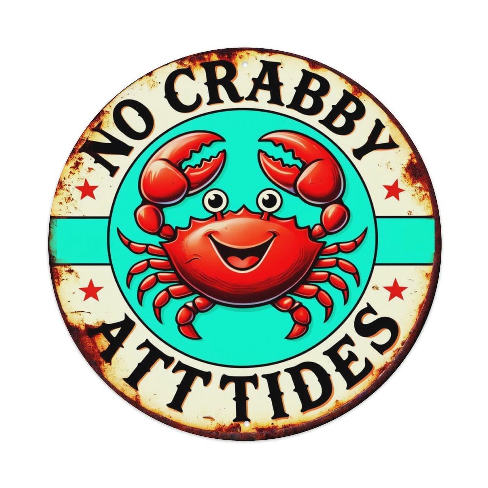 No Crabby Attitudes Vintage Round Tin Sign Retro Metal Wall Decor Metal Poster, Home Bar Garage Farmhouse Cafe Wall Art Decoration 8x8Inch