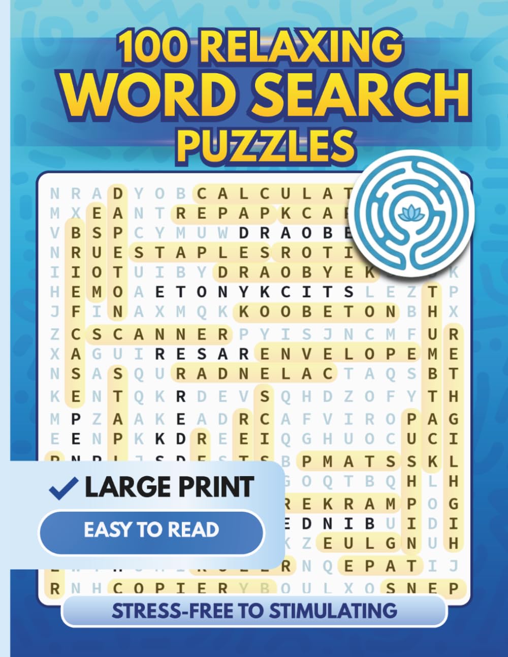 100 Relaxing Themed Word Search Puzzles for Adults: 100 Multi-Level Puzzles | Large Print | 3 Difficulty Levels | 3,500+ Words (Ultimate Word Search Puzzle Collection)