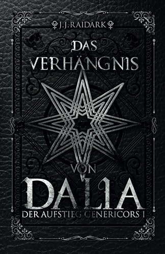 Das Verhängnis von Dalia: Der Aufstieg Genericors 1