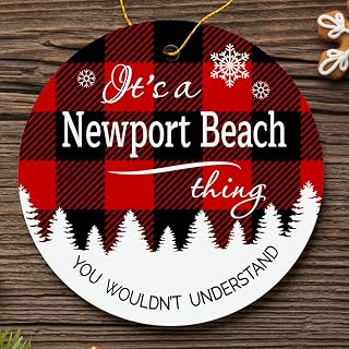 Christmas Tree with City Newport Beach Ornament - It's a Newport Beach Thing You Wouldn't Understand - Keepsake Plastic Round Decoration Ornament 3" Hometown