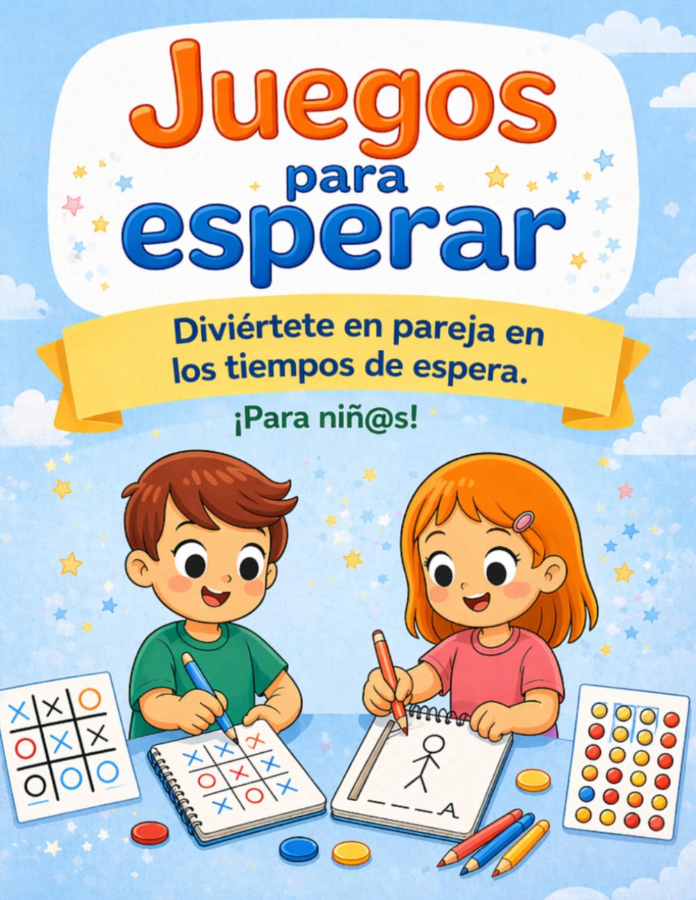 Juegos para esperar: Cuaderno de actividades para niñ@s para viajar, restaurantes y tiempos de espera: 3 en raya, ahorcado, 4 en línea y une los puntos | Juegos en pareja sin pantallas