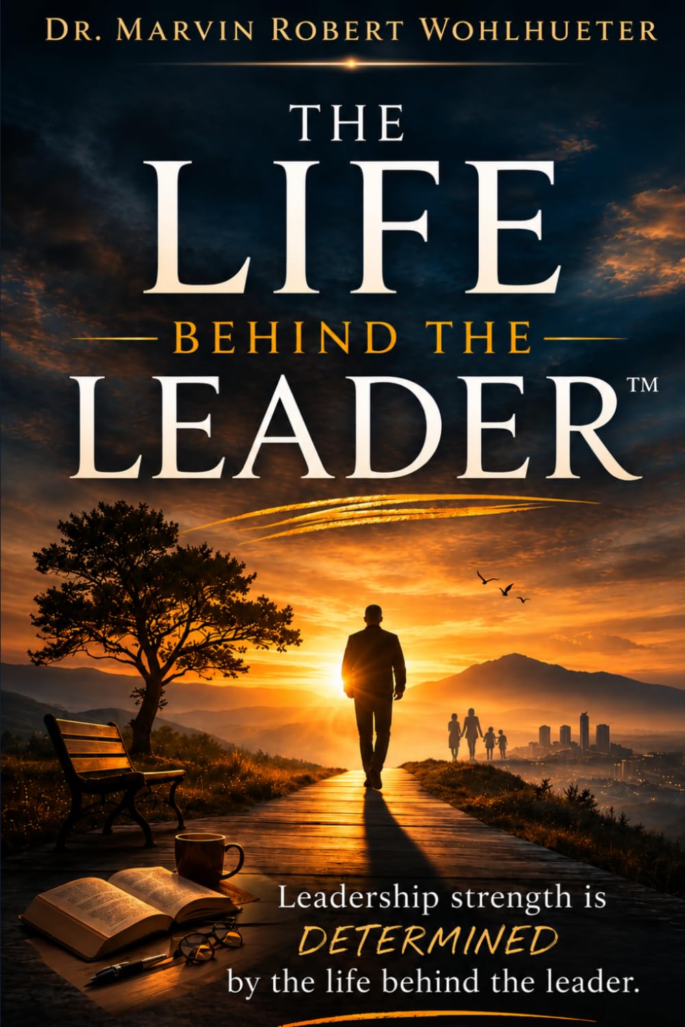 The Life Behind the Leader: Leadership strength is determined by the life behind the leader.