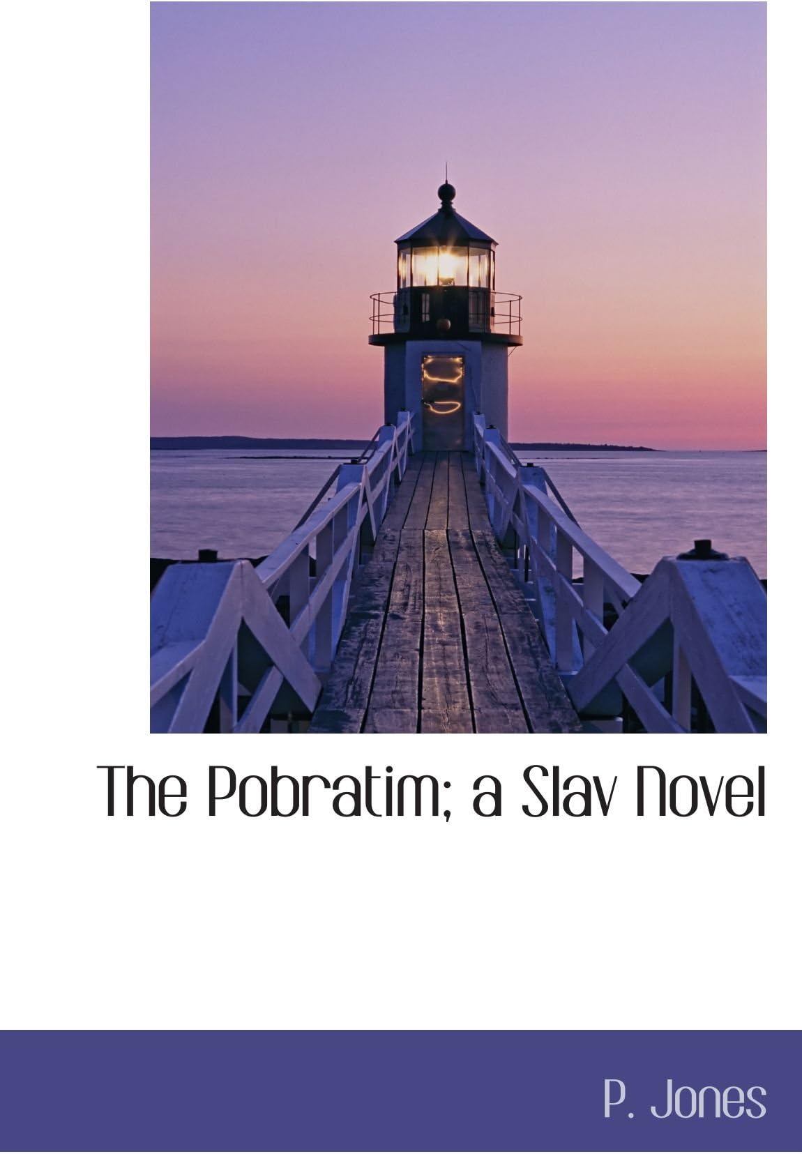 The Pobratim; a Slav Novel